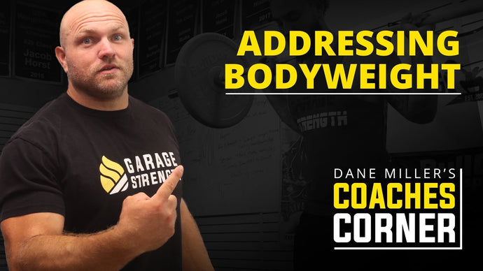 When To Address Bodyweight