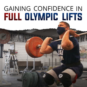 Gaining Confidence In Full Olympic Lifts