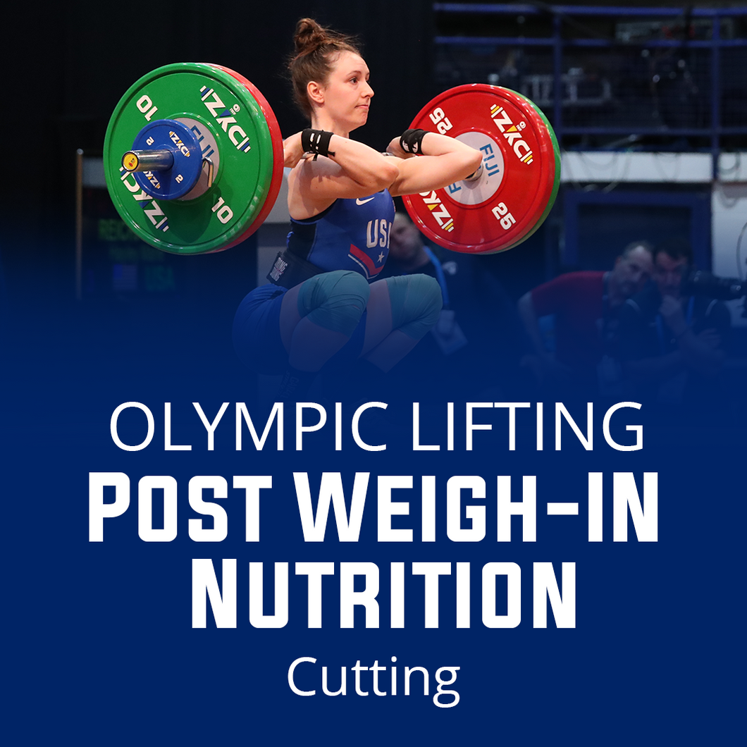 Post Weigh In Nutrition For Weight Cut Olympic Lifting