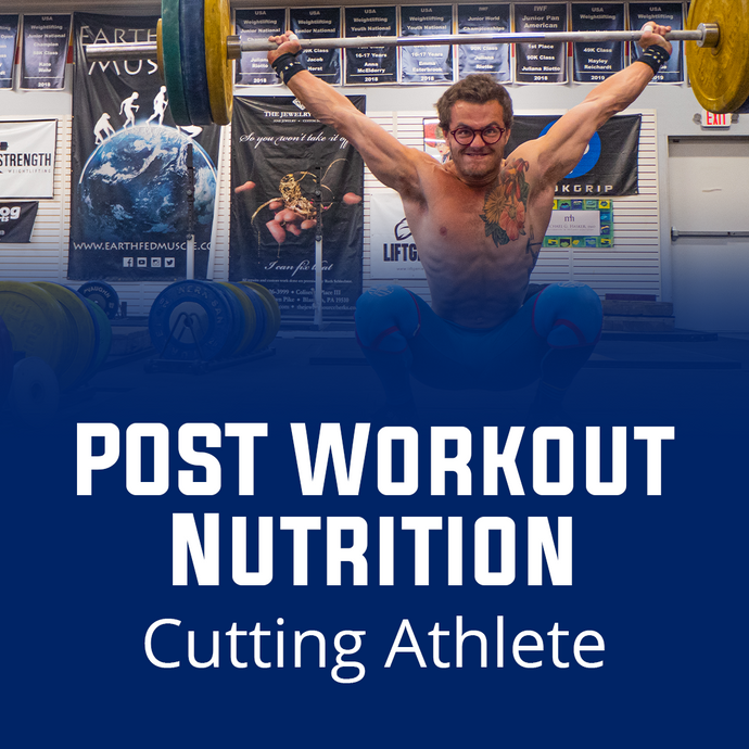 Post Workout Nutrition for Cutting